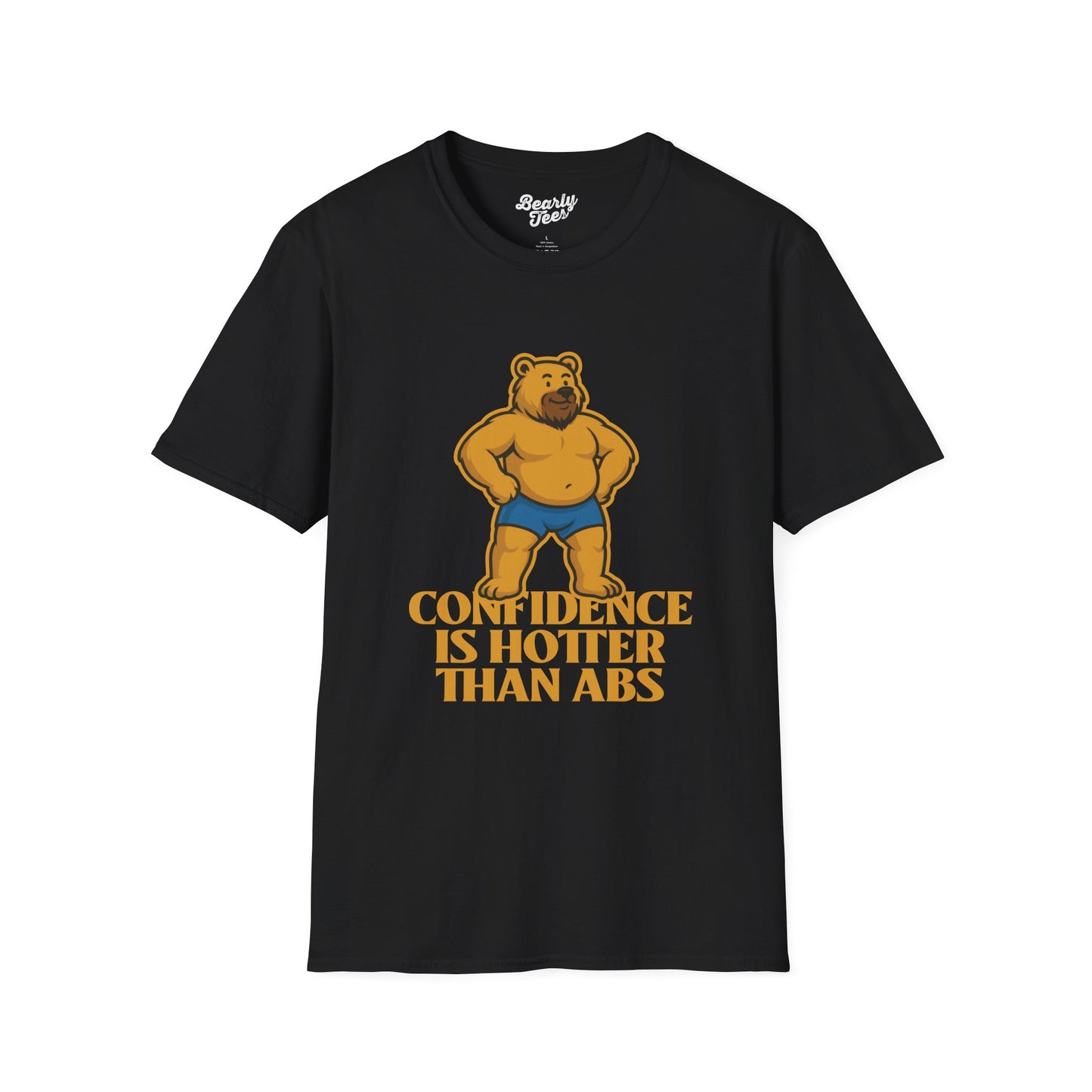 Confidence is hotter than abs T-Shirt