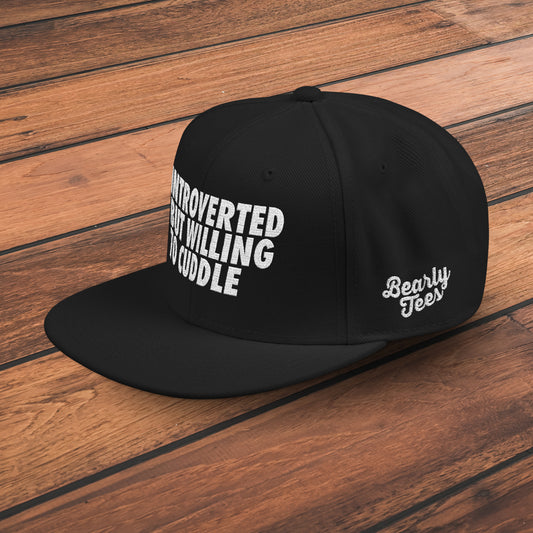 Introverted but Willing to Cuddle Snapback Hat