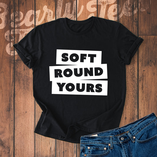 Soft round yours