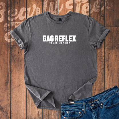 Gag reflex - never met her