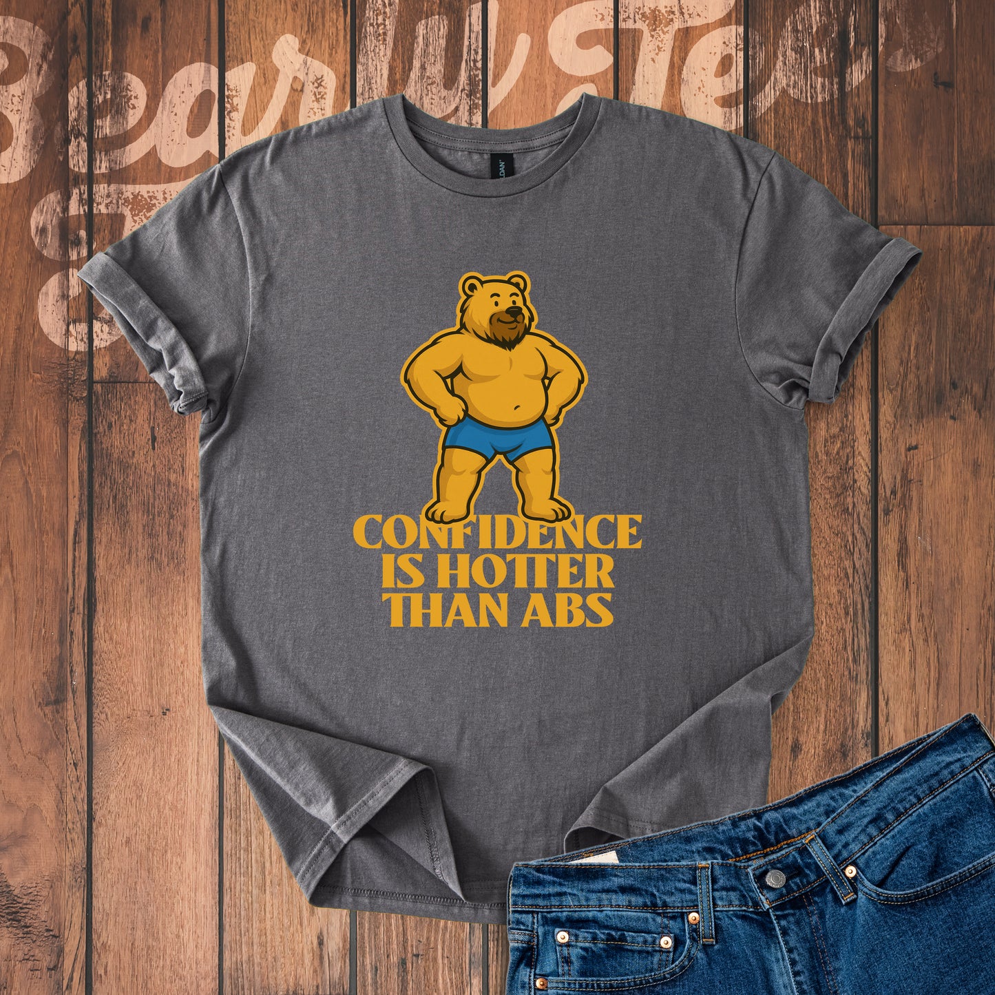 Confidence is hotter than abs T-Shirt