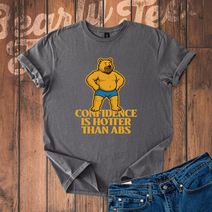 Confidence is hotter than abs T-Shirt