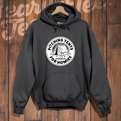 Pitching Tents for Homies Hoodie