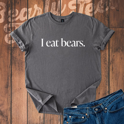 I eat bears T-Shirt