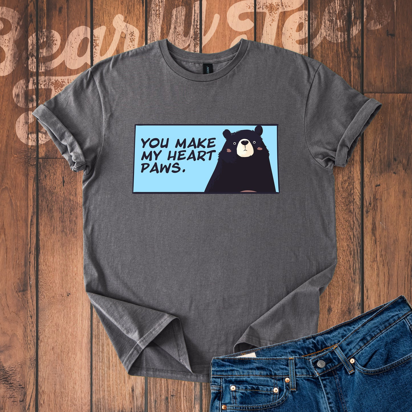 You make my heart paws T-Shirt