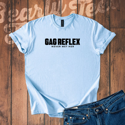 Gag reflex - never met her