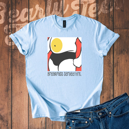 Breakfast served hot T-Shirt