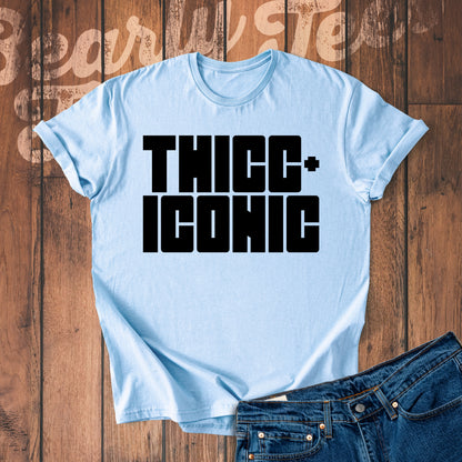 Thicc and iconic