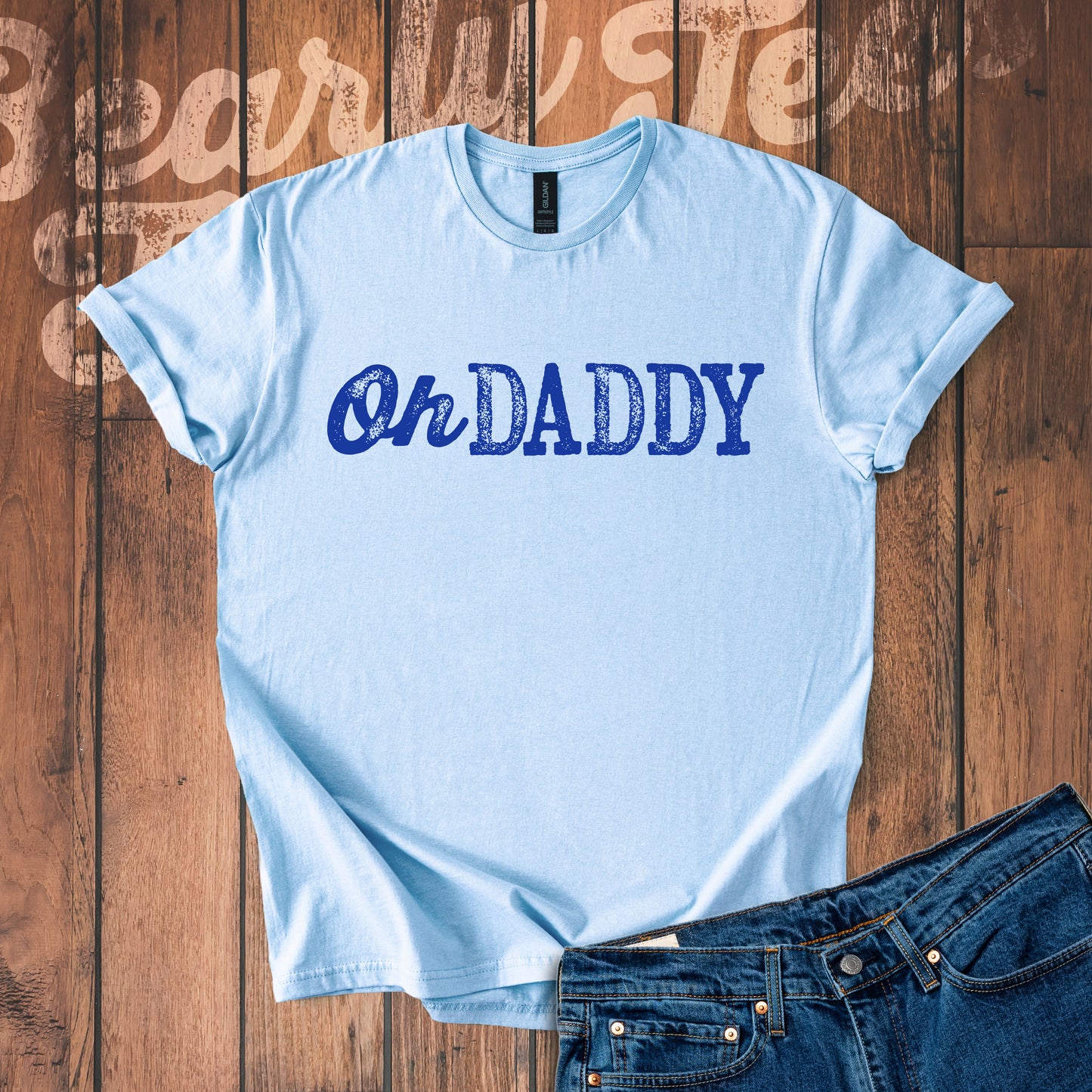 Oh Daddy T-Shirt