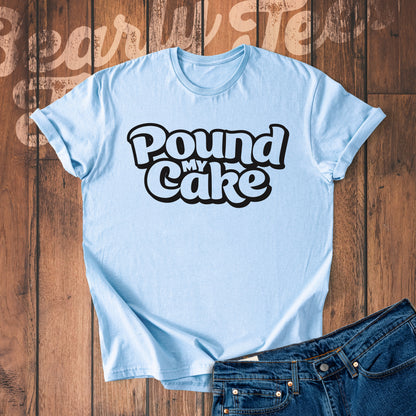 Pound my cake