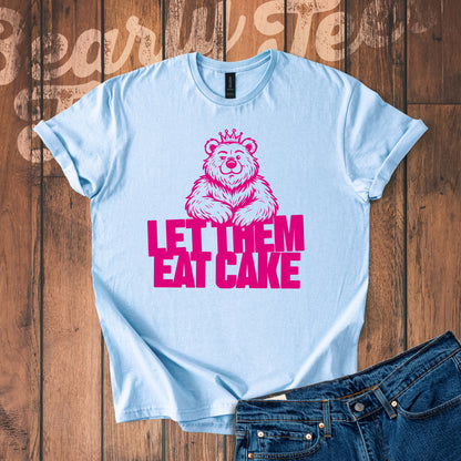 Let them eat cake T-Shirt
