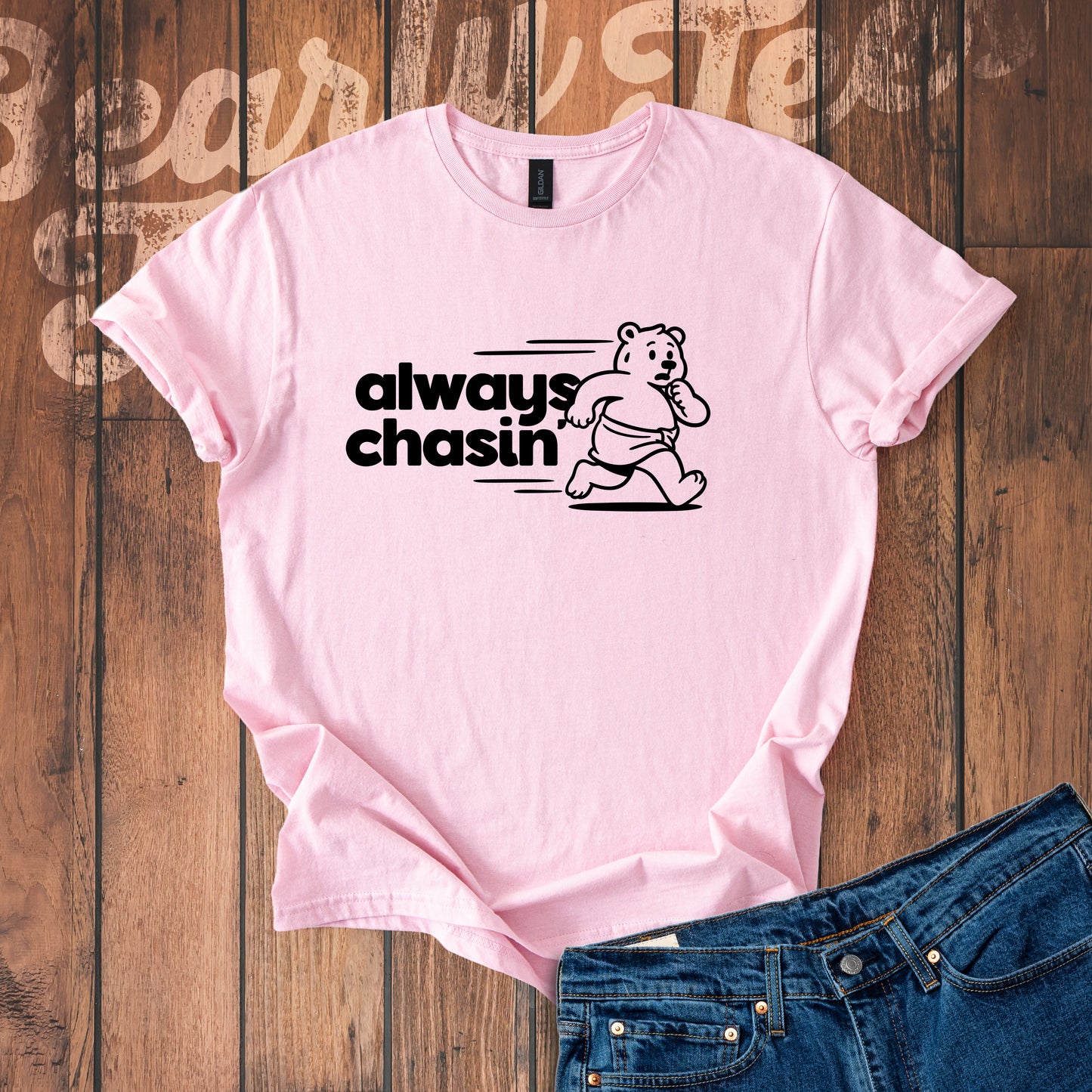 Always Chasin' T-Shirt
