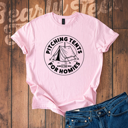 Pitching tents for homies T-Shirt