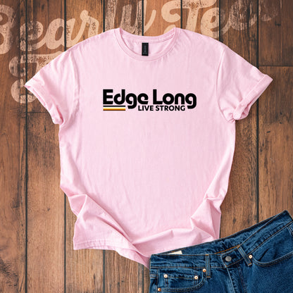 Edge long live strong