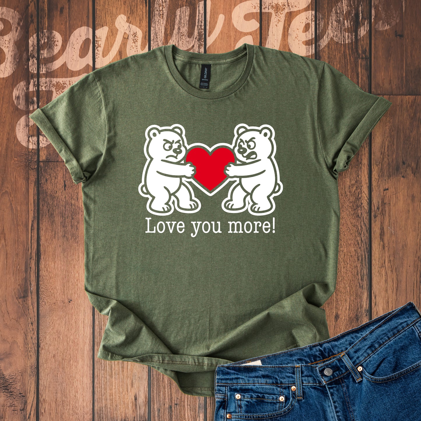 Love you more! T-Shirt