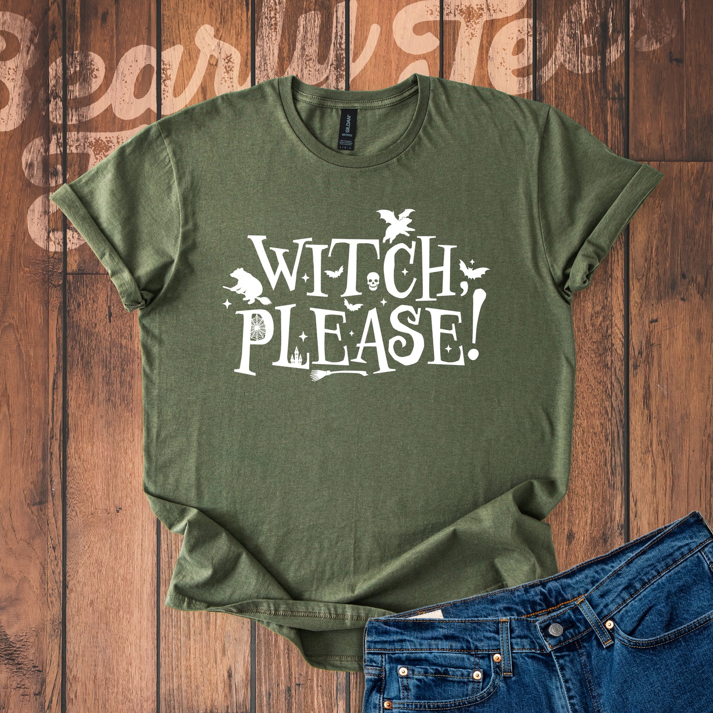 Witch, please! T-Shirt