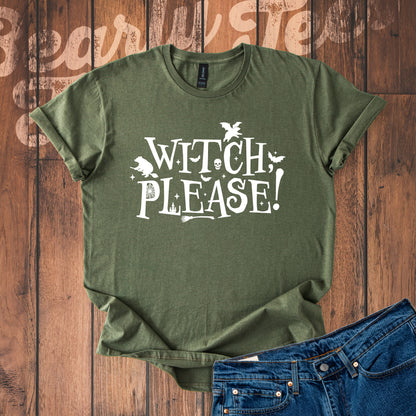 Witch, please! T-Shirt
