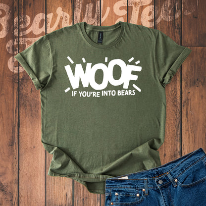 Woof if you're into Bears T-Shirt