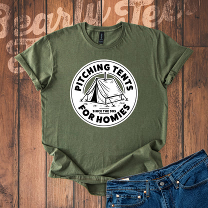 Pitching tents for homies T-Shirt