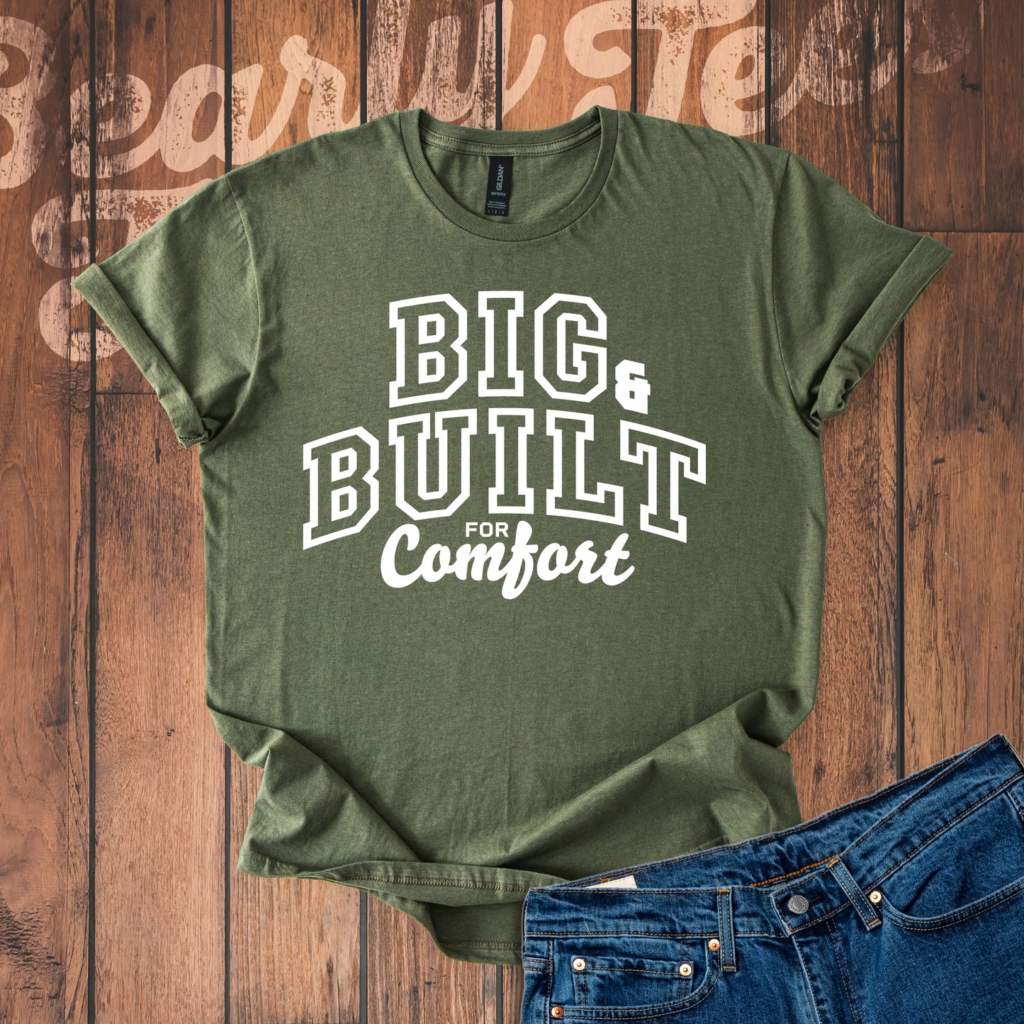 Big & Built for Comfort T-Shirt