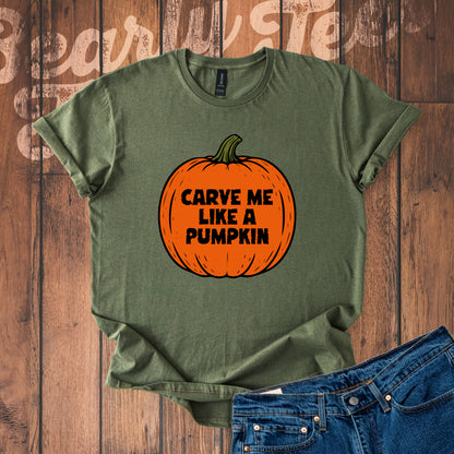 Carve me like a pumpkin T-Shirt