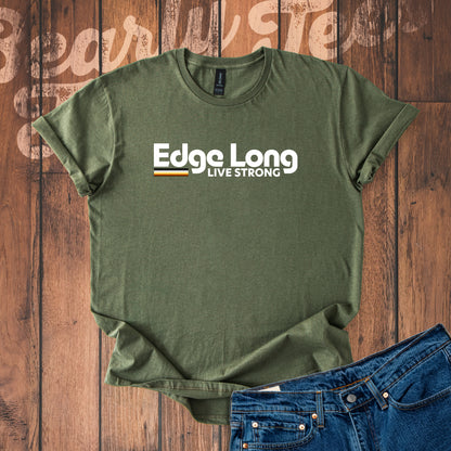 Edge long live strong