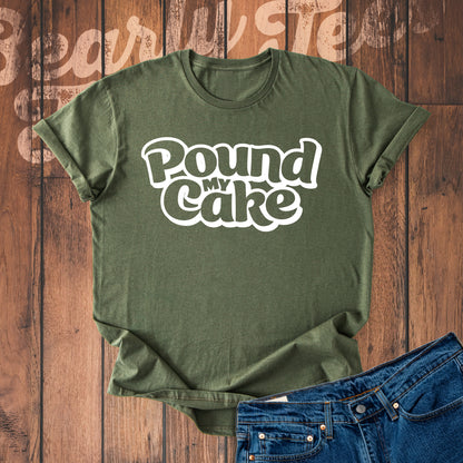 Pound my cake