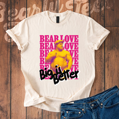 Big is Better T-Shirt