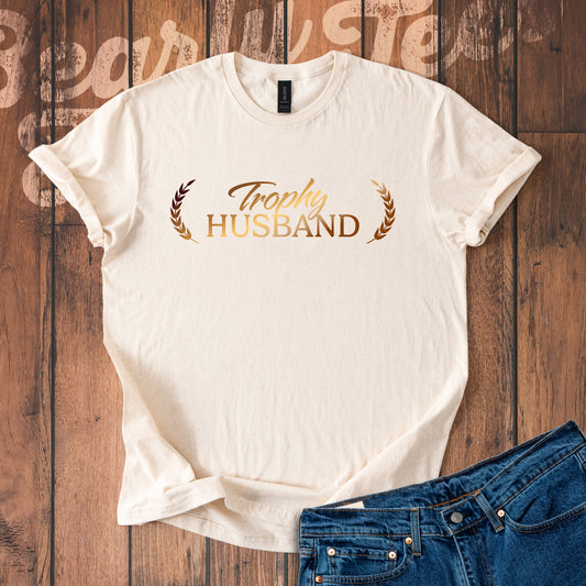 Trophy Husband T-Shirt