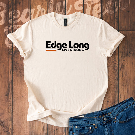 Edge long live strong