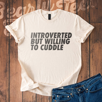 Introverted but willing to cuddle