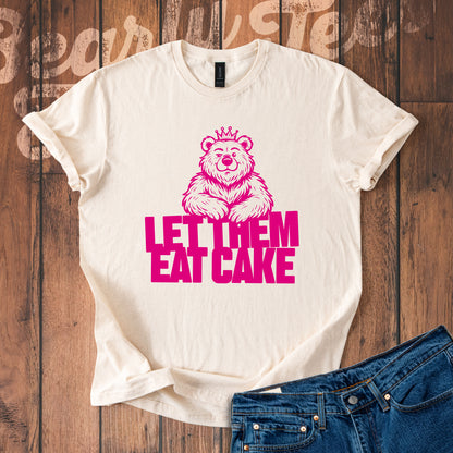 Let them eat cake T-Shirt