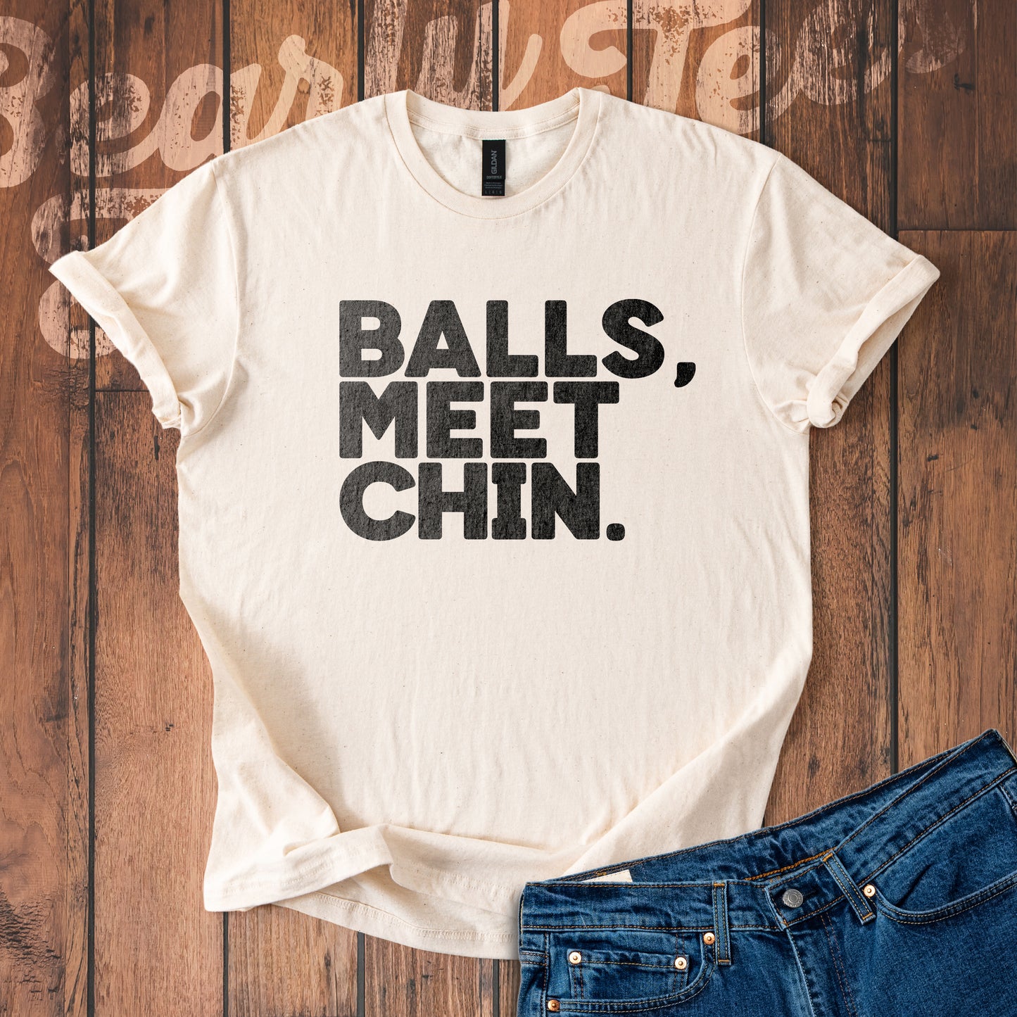 Balls, Meet Chin. T-Shirt