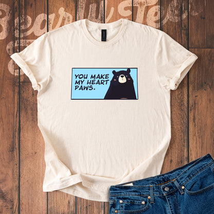 You make my heart paws T-Shirt