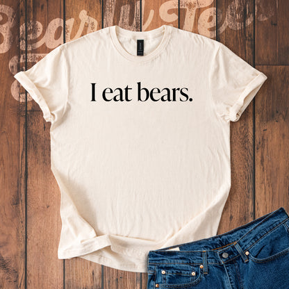 I eat bears T-Shirt
