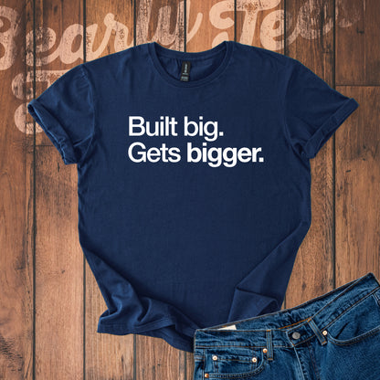 Built big. Gets bigger.