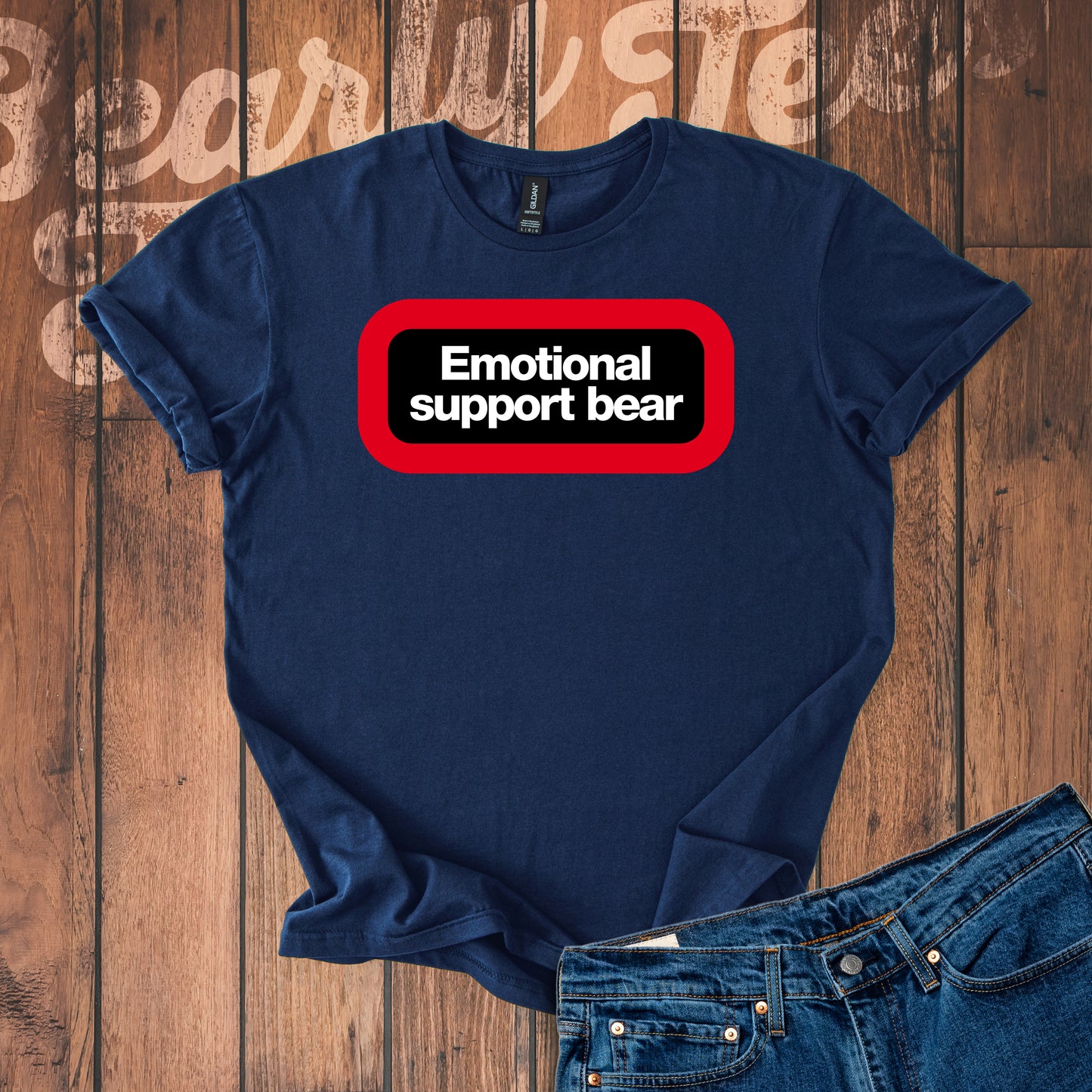 Emotional Support Bear T-Shirt