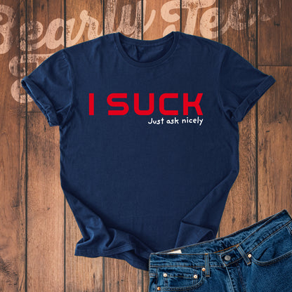 I suck
