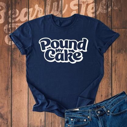 Pound my cake