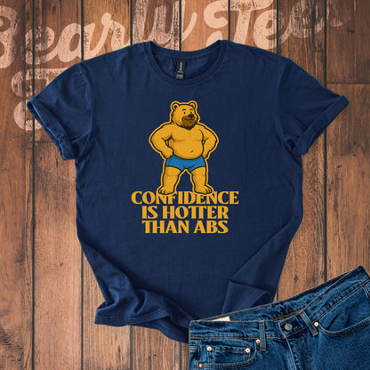 Confidence is hotter than abs T-Shirt