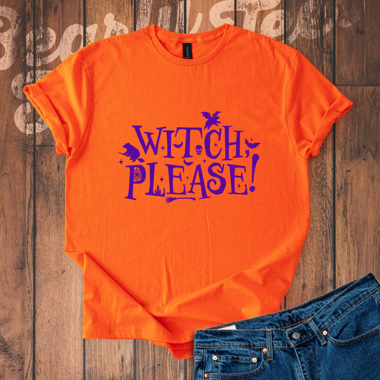 Witch, please! T-Shirt