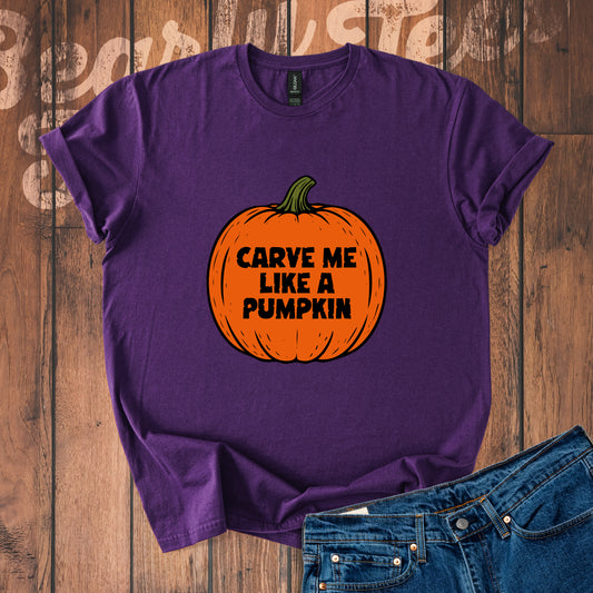 Carve me like a pumpkin T-Shirt