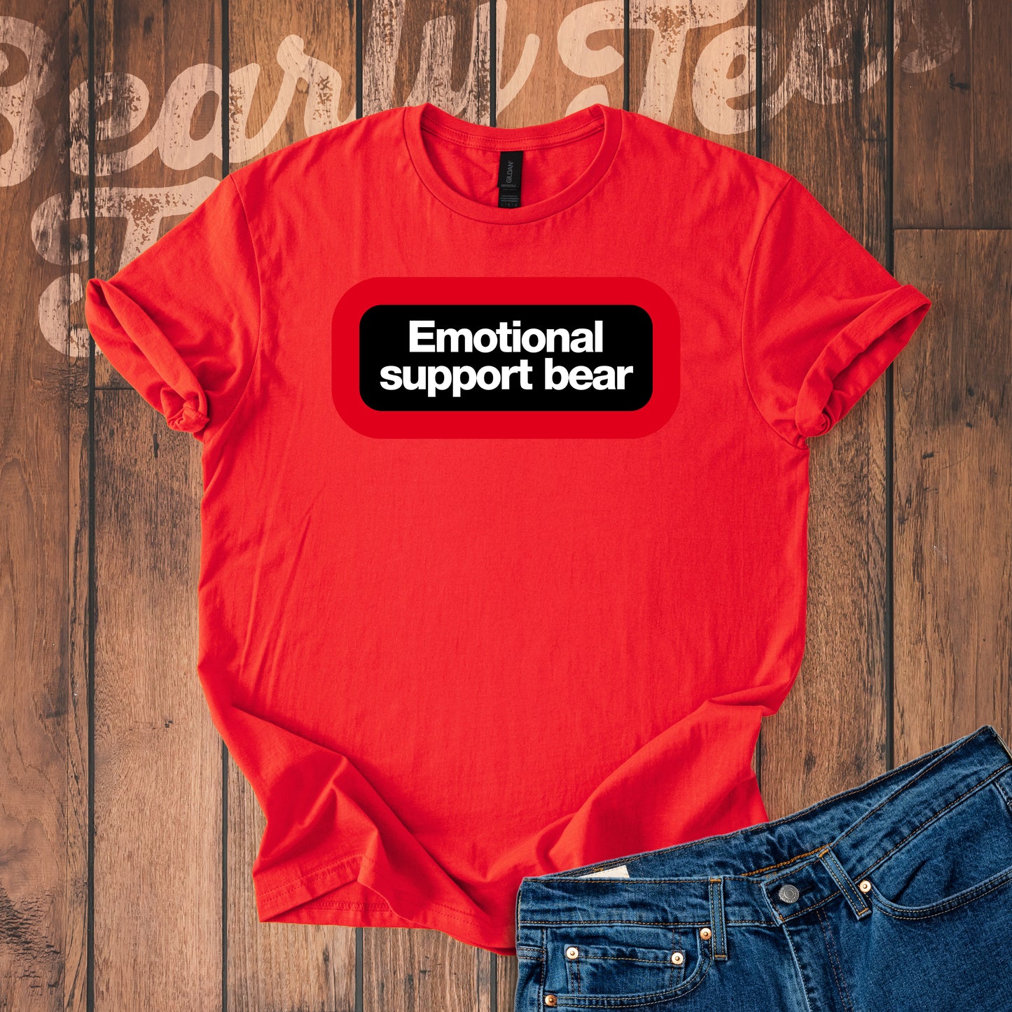 Emotional Support Bear T-Shirt