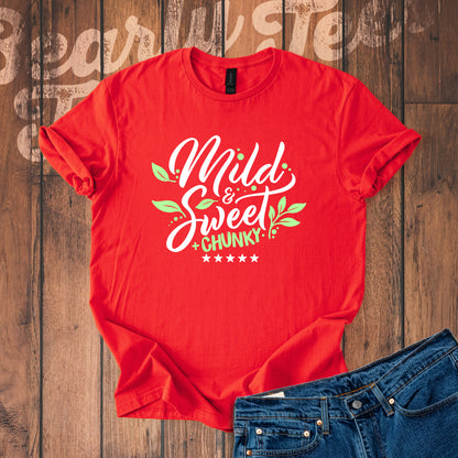 Mild, sweet and chunky T-Shirt