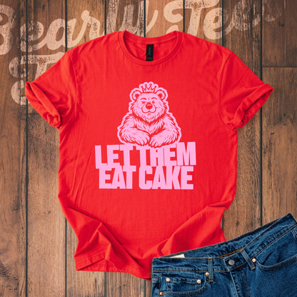 Let them eat cake T-Shirt