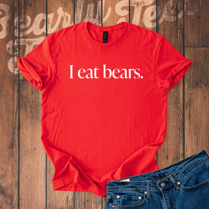 I eat bears T-Shirt