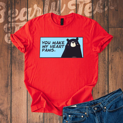 You make my heart paws T-Shirt