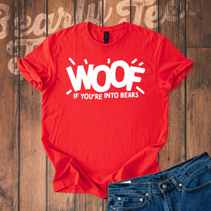 Woof if you're into Bears T-Shirt