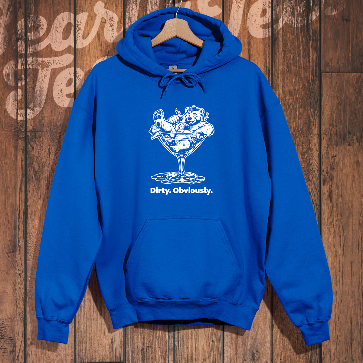 Dirty. Obviously. Hoodie