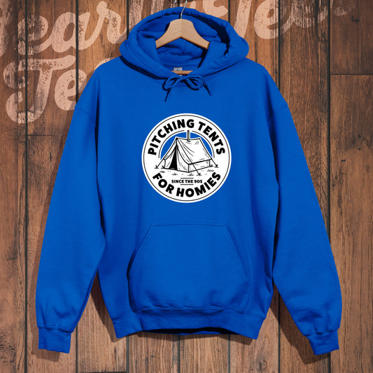 Pitching Tents for Homies Hoodie